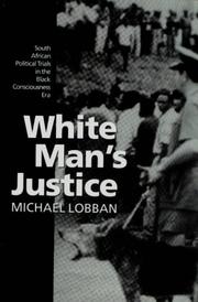 Cover of: White man's justice: South African political trials in the black consciousness era