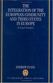 Cover of: The integration of the European Community and third states in Europe: a legal analysis
