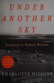 Cover of: Under another sky: journeys in Roman Britain