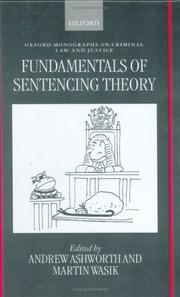 Cover of: Fundamentals of Sentencing Theory: Essays in Honour of Andrew von Hirsch (Oxford Monographs on Criminal Law and Justice)
