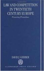 Law and competition in twentieth century Europe by David J. Gerber