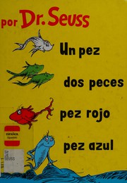 Cover of: Un pez, dos peces, pez rojo, pez azul