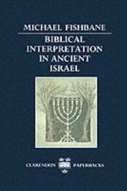 Biblical interpretation in ancient Israel by Michael A. Fishbane