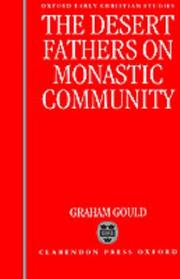 The desert fathers on monastic community by Graham Gould