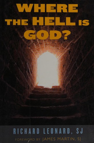 Where the hell is God? by Leonard, Richard