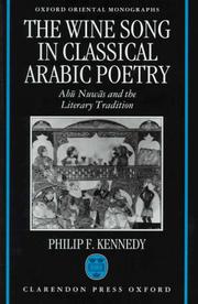 Cover of: The wine song in classical Arabic poetry by Philip F. Kennedy