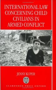 Cover of: International law concerning child civilians in armed conflict by Jenny Kuper