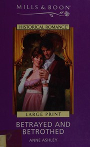 Cover of: Betrayed and Betrothed by Anne Ashley
