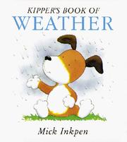 Cover of: Kipper's book of weather by Mick Inkpen