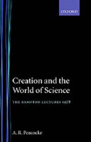 Cover of: Creation and the world of science | A. R. Peacocke
