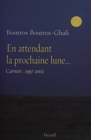 Cover of: En attendant la prochaine lune-- by Boutros Boutros-Ghali