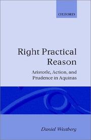 Cover of: Right practical reason: Aristotle, action, and prudence in Aquinas