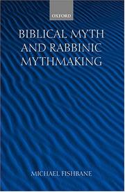 Cover of: Biblical Myth and Rabbinic Mythmaking by Michael Fishbane