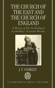 The Church of the East and the Church of England by J. F. Coakley