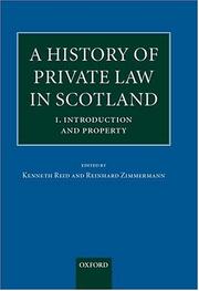 History of Private Law in Scotland Vol. 1 by Kenneth G. Reid, Reinhard Zimmermann