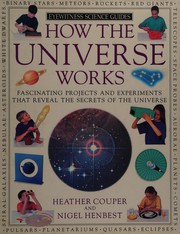 Cover of: How the universe works by Heather Couper