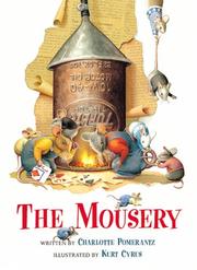 Cover of: The mousery / written by Charlotte Pomerantz ; illustrated by Kurt Cyrus. by Charlotte Pomerantz