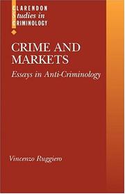 Cover of: Crime and Markets: Essays in Anti-Criminology (Clarendon Studies in Criminology)