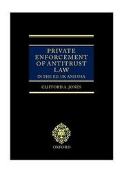 Cover of: Private enforcement of antitrust law in the EU, UK, and USA