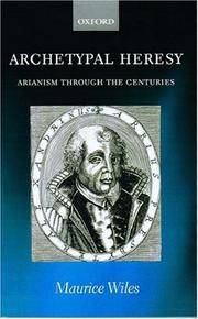 Cover of: Archetypal heresy: Arianism through the centuries