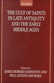 Cover of: The Cult of Saints in Late Antiquity and the Middle Ages: Essays on the Contribution of Peter Brown