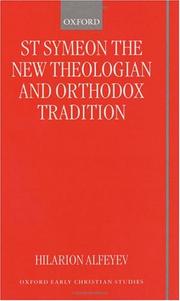 Cover of: St Symeon the New Theologian and Orthodox Tradition (Oxford Early Christian Studies) by Hilarion Alfeyev