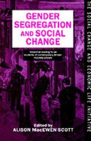 Cover of: Gender Segregation and Social Change: Men and Women in Changing Labour Markets (The Social Change and Economic Life Initiative)