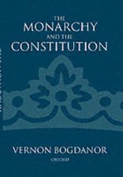 The Monarchy and the Constitution by Vernon Bogdanor