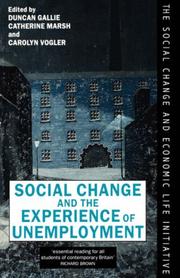 Cover of: Social change and the experience of unemployment
