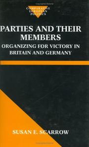 Cover of: Parties and their members: organizing for victory in Britain and Germany