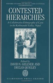 Cover of: Contested hierarchies: a collaborative ethnography of caste among the Newars of the Kathmandu Valley, Nepal