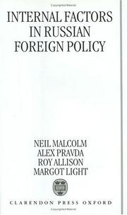 Cover of: Internal factors in Russian foreign policy by Neil Malcolm ... [et al.].