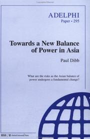 Cover of: Towards a new balance of power in Asia: what are the risks as the Asian balance of power undergoes a fundamental change?