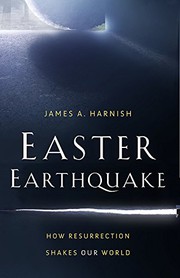 Cover of: Easter Earthquake: How Resurrection Shakes Our World