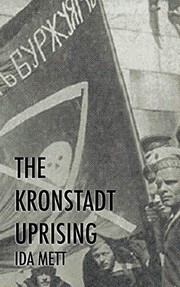 Cover of: The Kronstadt Uprising by Ida Mett, Murray Bookchin