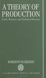 Cover of: A theory of production: tasks, processes, and technical practices
