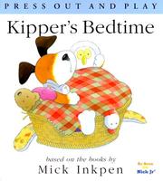Cover of: Kipper's Bedtime: [Press Out and Play]