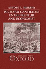 Cover of: Richard Cantillon, entrepreneur and economist by Antoin E. Murphy