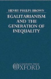 Egalitarianism and the generation of inequality by Brown, Henry Phelps Sir