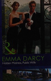 Cover of: Hidden Mistress, Public Wife by Emma Darcy