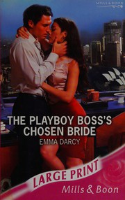 Cover of: The Playboy Boss's Chosen Bride by Emma Darcy