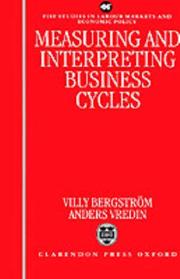 Measuring and interpreting business cycles by Anders Vredin