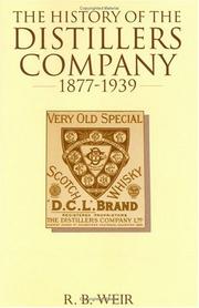 Cover of: The history of the Distillers Company, 1877-1939 by Ronald B. Weir, Ronald B. Weir