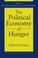 Cover of: The Political Economy of Hunger