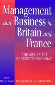 Cover of: Management and Business in Britain and France: The Age of the Corporate Economy (1850-1990)