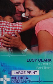 Cover of: A Child to Bind Them by Lucy Clark