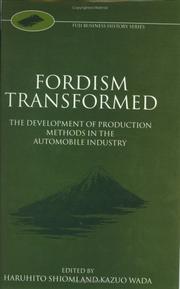 Cover of: Fordism Transformed: The Development of Production Methods in the Automobile Industry (Fuji Conference Series, 1)