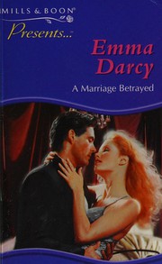 Cover of: A Marriage Betrayed by Emma Darcy