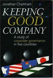 Cover of: Keeping Good Company: A Study of Corporate Governance in Five Countries