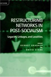 Cover of: Restructuring Networks in Post-Socialism: Legacies, Linkages and Localities